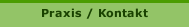 Praxis / Kontakt